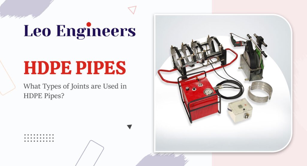 What Types of Joints are Used in HDPE Pipes?