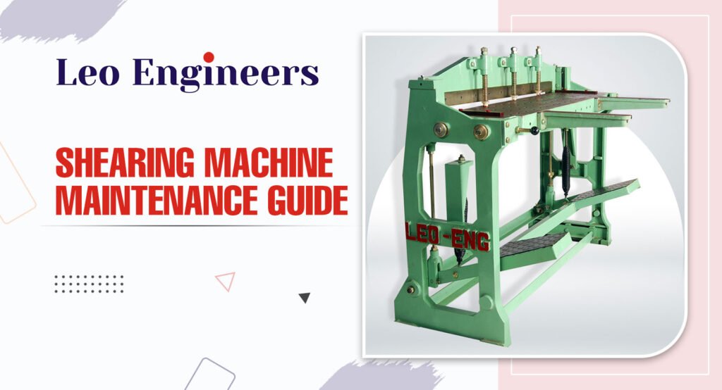 Shearing Machine Maintenance Guide