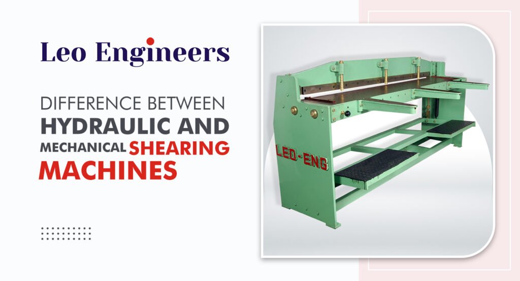 Difference Between Hydraulic And Mechanical Shearing Machines